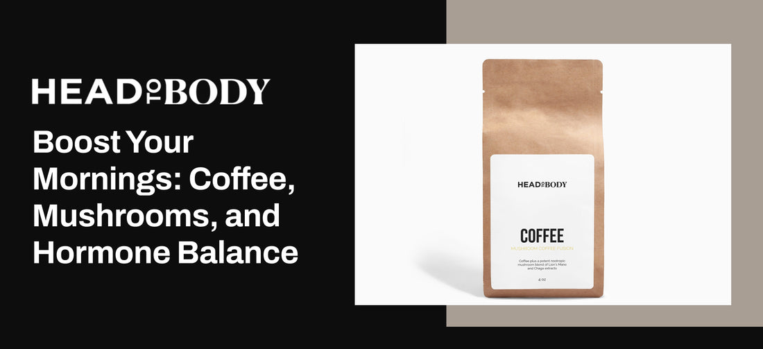 Boost Your Mornings: Coffee, Mushrooms, and Hormone Balance