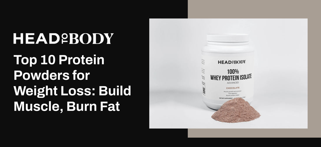 Top 10 Protein Powders for Weight Loss: Build Muscle, Burn Fat
